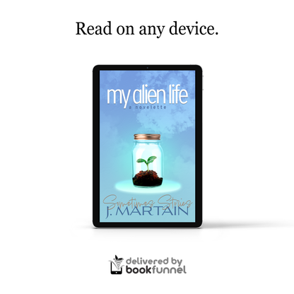 My Alien Life: A Novelette by J. Martain e-book. Read on any device. Delivered by BookFunnel.