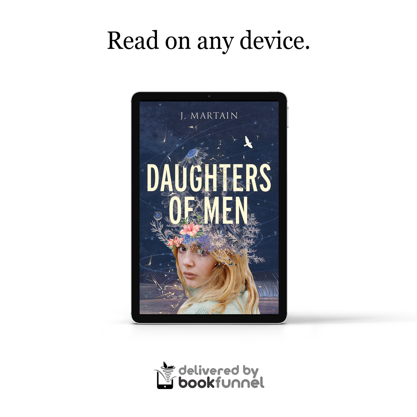 Daughters of Men by J. Martain e-book. Read on any device. Delivered by BookFunnel.